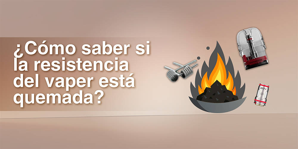 ¿Cómo saber si la resistencia del vaper está quemada?